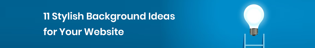 8 Stylish Background Ideas for Your Website